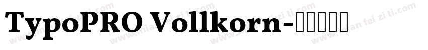 TypoPRO Vollkorn字体转换